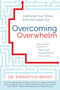 Overcoming Overwhelm (Dismantle Your Stress from the Inside Out) by Samantha Brody, ND, 9781683641612