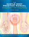 The Subtle Body Practice Manual (A Comprehensive Guide to Energy Healing) by Cyndi Dale, 9781604078794