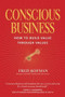 Conscious Business (How to Build Value through Values) by Fred Kofman, Ph.D., Ken Wilber, Peter Senge, 9781622032020