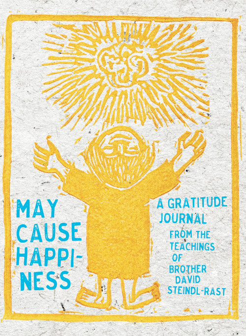 May Cause Happiness (A Gratitude Journal) by David Steindl-Rast, 9781683640578