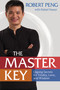 The Master Key (Qigong Secrets for Vitality, Love, and Wisdom) by Robert Peng, Rafael Nasser, 9781622031399