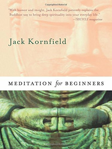 Meditation for Beginners by Jack Kornfield, Ph.D., 9781591799429