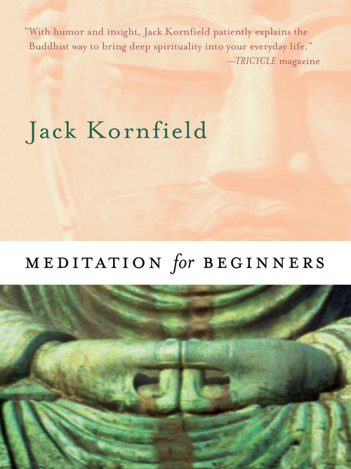 Meditation for Beginners by Jack Kornfield, PhD, 9781591799429