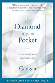 The Diamond in Your Pocket (Discovering Your True Radiance) by Gangaji, 9781591795520