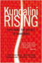 Kundalini Rising (Exploring the Energy of Awakening) by Gurmukh Kaur Khalsa, Dorothy Walters, Various Various Authors, Andrew Newberg, M.D., Sivananda Sivananda Radha, Ken Wilber, John Selby, 9781591797289