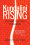 Kundalini Rising (Exploring the Energy of Awakening) by Gurmukh Kaur Khalsa, Dorothy Walters, Various Authors, Andrew Newberg, M.D., Sivananda Sivananda Radha, Ken Wilber, John Selby, 9781591797289