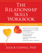 The Relationship Skills Workbook (A Do-It-Yourself Guide to a Thriving Relationship) by Julia Colwell, Ph.D., 9781622032273