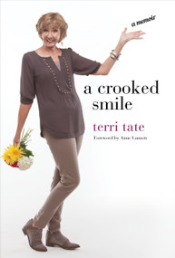 A Crooked Smile (A Memoir) by Terri Tate, Anne Lamott, 9781622037391
