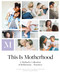This Is Motherhood (A Motherly Collection of Reflections + Practices) by Jill Koziol, Liz Tenety, 9781683642657