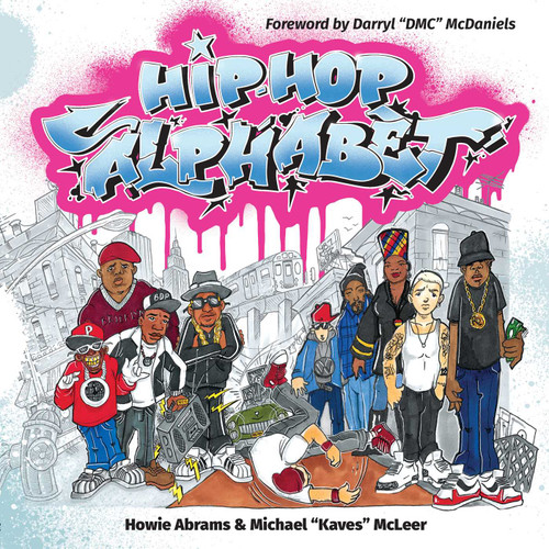 Hip-Hop Alphabet by Howie Abrams, Michael McLeer, Darryl "DMC"  McDaniels, 9781682618660