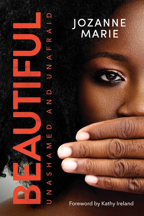 Beautiful (Unashamed and Unafraid) by Jozanne Marie, Kathy Ireland, 9781642931204