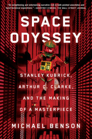 Space Odyssey (Stanley Kubrick, Arthur C. Clarke, and the Making of a Masterpiece) - 9781501163944 by Michael Benson