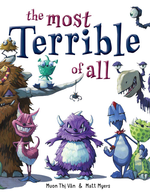 The Most Terrible of All by Muon Thi Van, Matt Myers, 9781534417168