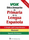 Vox Diccionario De Primaria De La Lengua Española by Vox, 9780658000669