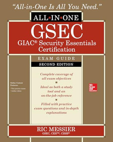 GSEC GIAC Security Essentials Certification All-in-One Exam Guide, Second Edition by Ric Messier, 9781260453201