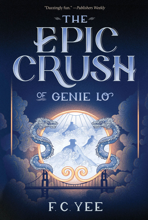 The Epic Crush of Genie Lo (A Novel) by F.C. Yee, 9781419732096