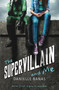 The Supervillain and Me - 9781250309129 by Danielle Banas, 9781250309129