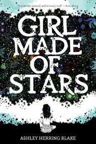 Girl Made of Stars - 9780358108221 by Ashley Herring Blake, 9780358108221