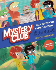 Mystery Club Graphic Novel (Wild Werewolves; Mummy Mischief) - 9781328528483 by Davide Cali, Yannick Robert, 9781328528483