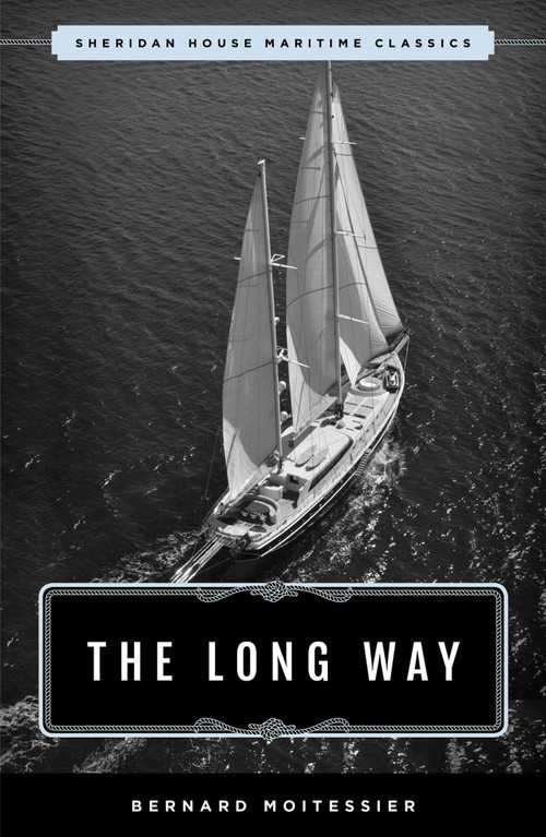 The Long Way (Sheridan House Maritime Classic) by Bernard Moitessier, William Rodarmor, 9781493042784