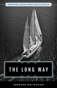 The Long Way (Sheridan House Maritime Classic) by Bernard Moitessier, William Rodarmor, 9781493042784
