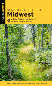 Scats and Tracks of the Midwest by James Halfpenny, 9781493043002