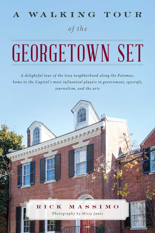 A Walking Tour of the Georgetown Set - 9781442251076 by Rick Massimo, Missy Janes, 9781442251076