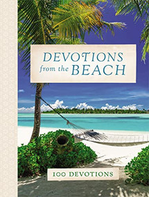 Devotions from the Beach (Experiencing God's Calming Peace on Sandy Shores (A 100-Day Devotional)) by Thomas Nelson, 9781400211906