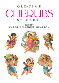 Old-Time Cherubs Stickers by Carol Belanger Grafton, 9780486288178