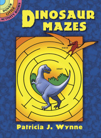 Dinosaur Mazes by Patricia J. Wynne, 9780486271101