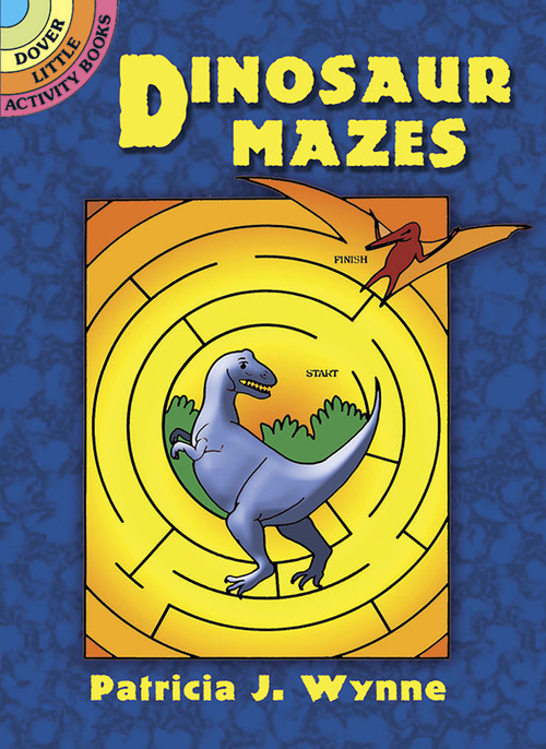 Dinosaur Mazes by Patricia J. Wynne, 9780486271101