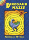 Dinosaur Mazes by Patricia J. Wynne, 9780486271101