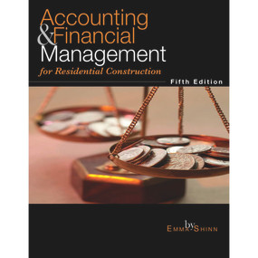 Accounting & Financial Management for Residential Construction by Emma Shinn, 9780867186352