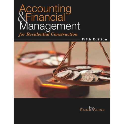 Accounting & Financial Management for Residential Construction by Emma Shinn, 9780867186352