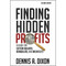 Finding Hidden Profits (A Guide for Custom Builders, Remodelers, and Architects) by Dennis A. Dixon, 9780867187540