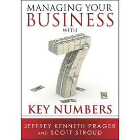 Managing Your Business with 7 Key Numbers by Jeffrey Kenneth Prager, Jeffrey Kenneth Prager, Scott Stroud, 9780867187359