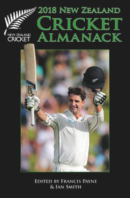 2018 New Zealand Cricket Almanack by Francis Payne, Ian Smith, 9781988516318