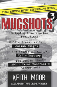 Mugshots 3 by Keith Moor, 9781925642322