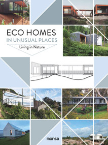 Eco Homes in Unusual Places (Living in Nature) by Patricia Martínez, 9788416500895