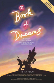 A Book of Dreams (The Book That Inspired Kate Bush's Hit Song 'Cloudbusting') by Peter Reich, 9781786069627