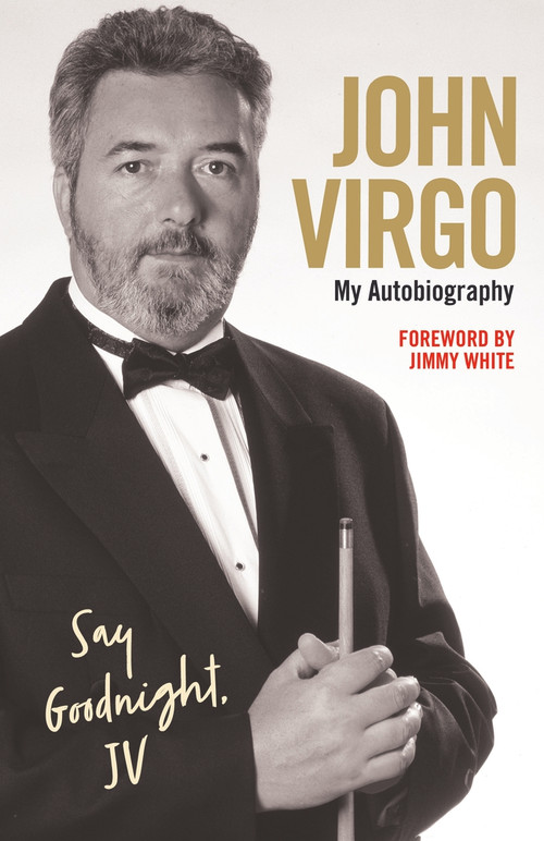 John Virgo: Say Goodnight, JV (My Autobiography) by John Virgo, 9781786069757