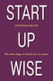 Start Up Wise by Jonathan Reuvid, 9781789550269