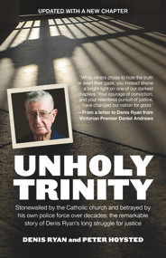 Unholy Trinity by Denis Ryan, Peter Hoysted, 9781760529628