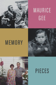 Memory Pieces by Maurice Gee, 9781776562077