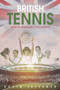 British Tennis (From the Renshaws to the Murrays) by Kevin Stirling Jefferys, 9781785313868