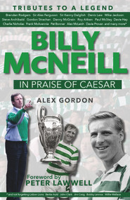 Billy McNeil (In Praise of Caesar) by Alex Gordon, 9781785301476