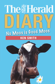The Herald Diary 2018 (No Moos is Good Moos) by Ken Smith, 9781785301797