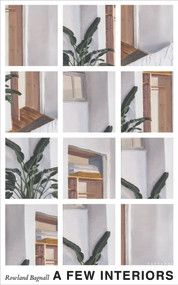A Few Interiors by Rowland Bagnall, 9781784107352
