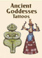 Ancient Goddesses Tattoos (Miniature Edition) by Anna Pomaska, 9780486424163