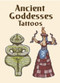 Ancient Goddesses Tattoos by Anna Pomaska, 9780486424163